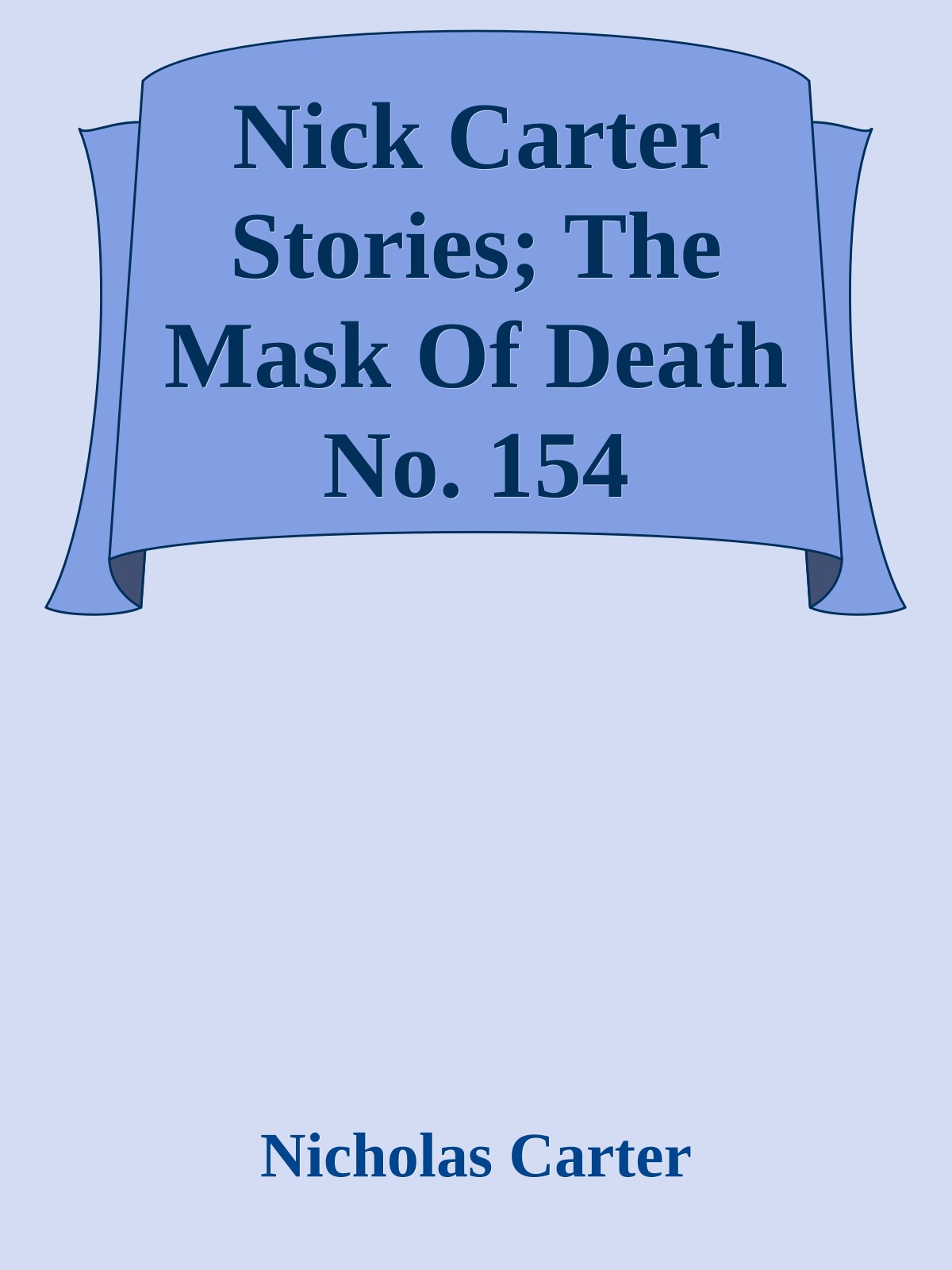 Nick Carter Stories; The Mask Of Death No. 154
